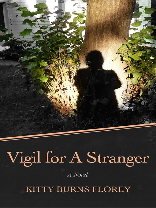 Title details for Vigil for a Stranger by Kitty Burns Florey - Available